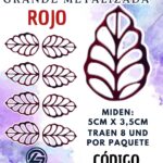 HOJAS GRANDES ONDULADA ROJO METALIZADAS 1 PAQUETE CONTIENE 8 UND CÓDIGO HOJASONM-018