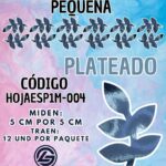 HOJAS PEQUEÑAS ESPIGA PLATEADO METALIZADAS 1 PAQUETE CONTIENE 12 UND CÓDIGO HOJAESP1M-004