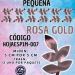 HOJAS PEQUEÑAS ESPIGA ROSA GOLD METALIZADAS 1 PAQUETE CONTIENE 12 UND CÓDIGO HOJAESP1M-007