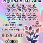 HOJAS PEQUEÑAS DOBLE ESPIGA ROSA GOLD METALIZADAS 1 PAQUETE CONTIENE 12 UND CÓDIGO HOJAESP2M-007