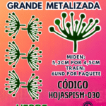 HOJAS GRANDES PISTILO VERDE  GRANDES 1 PAQUETE CONTIENE 6 UND CÓDIGO HOJASPISM-030