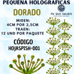 HOJAS PEQUEÑAS PISTILO DORADO HOLOGRÁFICAS 1 PAQUETE CONTIENE 12 UND CÓDIGO HOJASPISH-001