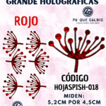 HOJAS GRANDES PISTILO ROJO HOLOGRÁFICAS 1 PAQUETE CONTIENE 6 UND CÓDIGO HOJASPISH-018