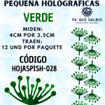 HOJAS PEQUEÑAS PISTILO VERDE HOLOGRÁFICAS 1 PAQUETE CONTIENE 12 UND CÓDIGO HOJASPISH-028