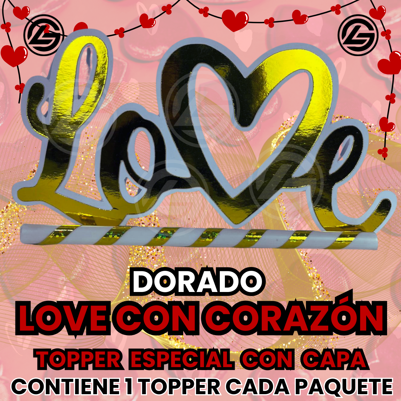 35 Topper Especial Love Con Corazón Dorado - Imagen 1