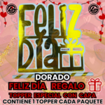 Topper Especial Feliz Día Regalo Dorado
