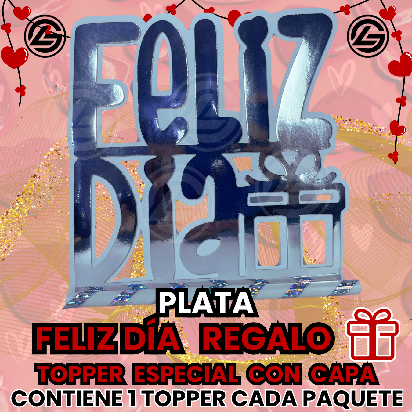 44 Topper Especial Feliz Día Regalo Plateado - Imagen 1